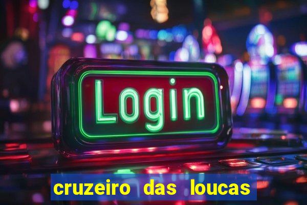 cruzeiro das loucas filme completo dublado superflix